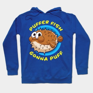 Pufferfish Puffer Fish Gonna Puff Hoodie